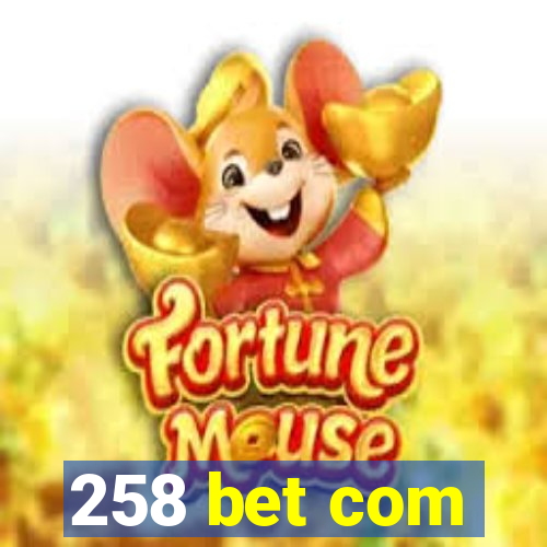 258 bet com